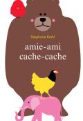 amie-ami cache-cache, Stéphane Kiehl, Livre jeunesse