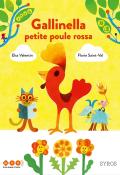 Gallinella petite poule rossa, Elsa Valentin, Florie Saint-Val, Livre jeunesse