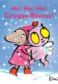 Ho ! Ho ! Ho ! Croque-Bisous !-Kimiko-Livre jeunesse