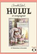 Hulul et compagnie : 15 histoires à écouter-Arnold Lobel-Livre jeunesse-Livre audio jeunesse