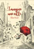 Imagine une ville-Elise Hurst-Livre jeunesse