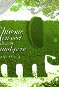 L'histoire en vert de mon grand-père - Smith - Livre jeunesse