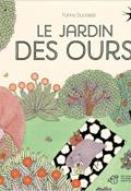 Le jardin des ours - Ducassé - Livre jeunesse
