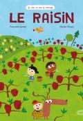 Le raisin, Françoise Laurent, Nicolas Gouny, Livre jeunesse