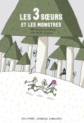 Les 3 sœurs et les monstres-Arnaud Alméras-Jacques Azam-Livre jeunesse