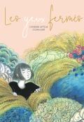 Les yeux fermés-Catherine Latteux-Célina Guiné-Livre jeunesse