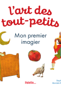 L'art des tout-petits : mon premier imagier-Sophie Bordet-Petillon-Livre jeunesse-Imagier jeunesse