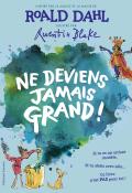 Ne deviens jamais grand !-Roald Dahl-Quentin Blake-Livre jeunesse