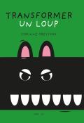 Transformer un loup-Corinne Dreyfuss-Livre jeunesse