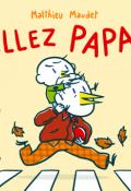 Allez papa ! , Matthieu Maudet, livre jeunesse