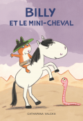 Billy et le mini-cheval, Catharina Valckx, Livre jeunesse