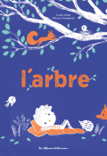 L'arbre, Coralie Saudo, Mélanie Grandgirard, Livre jeunesse