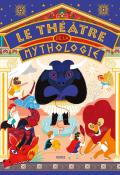 Le théâtre de la mythologie-Pascale Hédelin-Julie Mercier-Livre jeunesse-Livre animé jeunesse