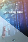 Les évadés du silence-Brice Tarvel-Livre jeunesse-Roman ado