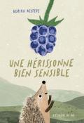 Une hérissonne bien sensible-Ulrika Kestere-Livre jeunesse