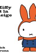 Miffy et la neige, Dick Bruna, Livre jeunesse