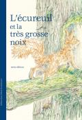 L'écureuil et la très grosse noix, Sebastian Meschenmoser, livre jeunesse