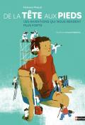 De la tête aux pieds : cent inventions qui nous rendent plus forts, Florence Pinaud, Arnaud Nebbache, livre jeunesse