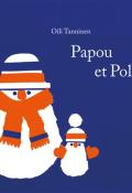 Papou et Pola, Oili Tanninen, livre jeunesse