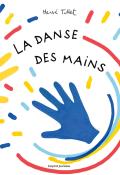 La danse des mains, Hervé Tullet, livre jeunesse