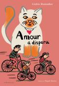 Amour a disparu, Cérdic Ramadier, Magali Bardos, livre jeunesse