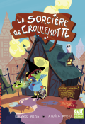 La sorcière de Croulemotte, Bernard Weiss, Atelier Amojo, livre jeunesse