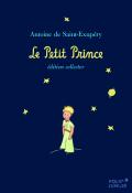Le Petit Prince : édition collector, Antoine de Saint-Exupéry, livre jeunesse