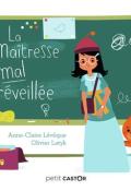 La maîtresse est mal réveillée, Anne-Claire Lévêque, Olivier Latyk, livre jeunesse