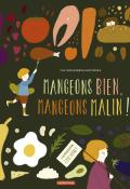 Mangeons bien, mangeons malin !-Ola Woldanska-Płocinska-Livre jeunesse-Documentaire jeunesse