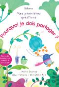 Pourquoi je dois partager ?-katie Daynes-Christine Pym-Livre jeunesse-Documentaire jeunesse