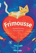 Frimousse, Géraldine Elschner, Mariona Cabassa, Livre jeunesse