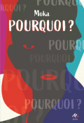 Pourquoi ?, Moka, livre jeunesse