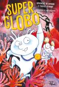 Super Globo, Véronique Delamarre, Pascale Perrier, Joëlle Passeron, livre jeunesse