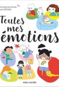Toutes mes émotions, Kochka, Sophie Bouxom, Géraldine Cosneau, Marie Leghima, Raphaëlle Michaud, Clémence Pénicaud, livre jeunesse