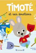 Timoté et ses émotions, Emmanuelle Massonaud, Mélanie Combes, livre jeunesse