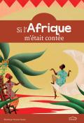 Si l'Afrique m'était contée, Thomas Tessier, livre jeunesse