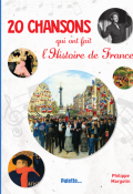 20 chansons qui ont fait l'Histoire de France, Philippe Margotin, livre jeunesse