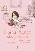 Quand maman était petite... comme moi, Hélène Lasserre, Gilles Bonotaux, livre jeunesse