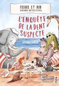 Pierre et Bob chien-détectives. L'enquête de la dent suspecte, Katerina Gorelik, livre jeunesse