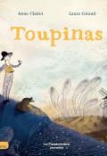 Toupinas, Anne Clairet, Laura Giraud, livre jeunesse