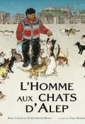 L'homme aux chats d'Alep-Irene Latham-Karim Shamsi-Basha-Yuko Shimizu-Livre jeunesse