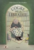 L'ogre de la librairie, Céline Sorin, Célia Chauffrey, livre jeunesse
