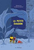 La petite évasion-Marzena Sowa-Dorothée de Monfreid-Livre jeunesse-Bande dessinée jeunesse