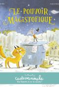 Le pouvoir magistofique-Marie Tibi-Annick Masson-Livre jeunesse