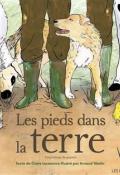 Les pieds dans la terre : cinq histoires de paysans, Claire Lecoeuvre, Arnaud Tételin, livre jeunesse