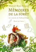 Mémoires de la forêt. Les souvenirs de Ferdinand Taupe - Brun-Arnaud - Sanoe - Livre jeunesse