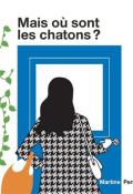 Mais où sont les chatons ?, Martine Perrin, livre jeunesse