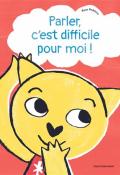 Parler, c'est difficile pour moi !, Rose Robbins, livre jeunesse