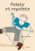 Pelote et repelote, Sabine de Greef, livre jeunesse