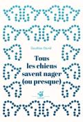 Tous les chien savent nager (ou presque), Gauthier David, livre jeunesse